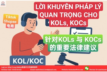 Một số lời khuyên pháp lý quan trọng cho KOLs (Key Opinion Leaders)  针对关键意见领袖（KOLs）的若干重要法律建议